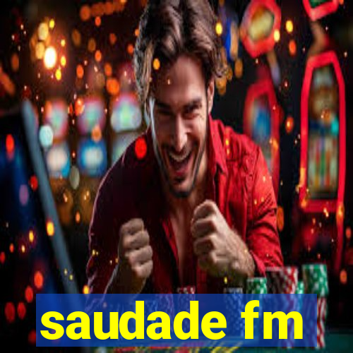 saudade fm